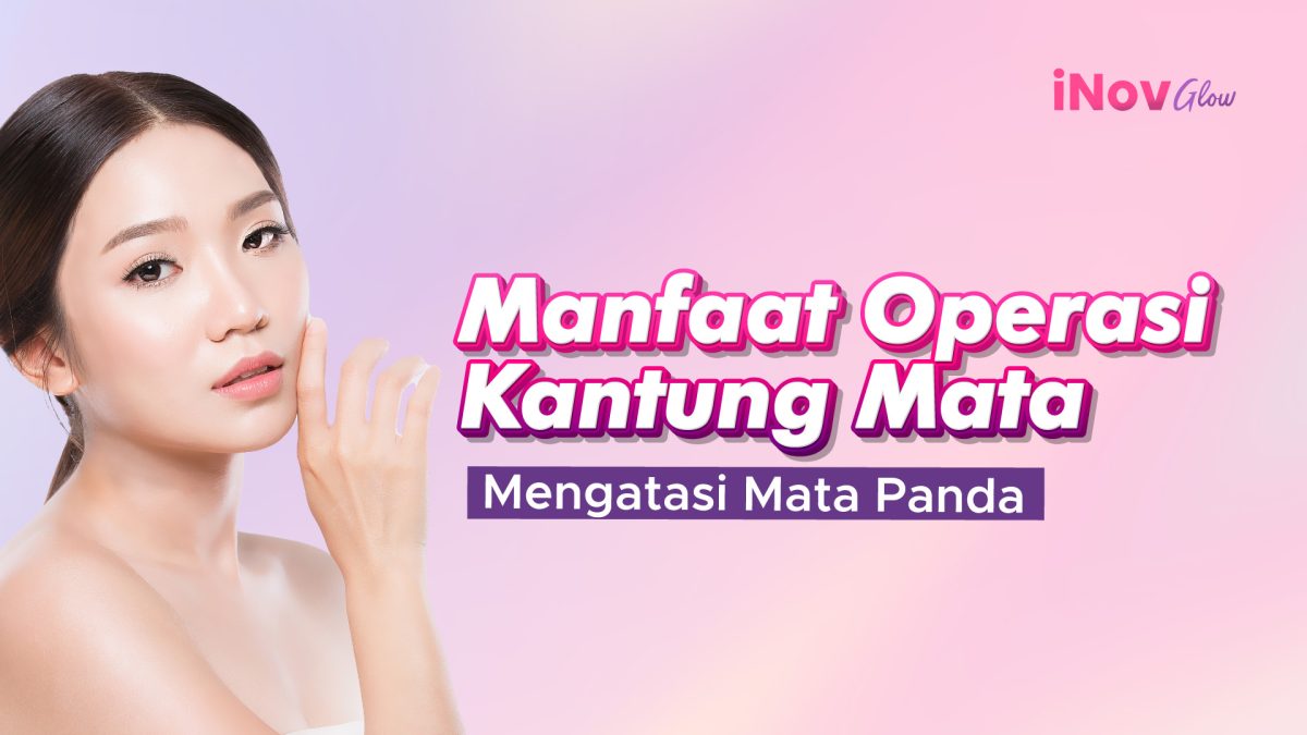 11-November_Manfaat-Operasi-Kantung-mata-1200x675.jpg