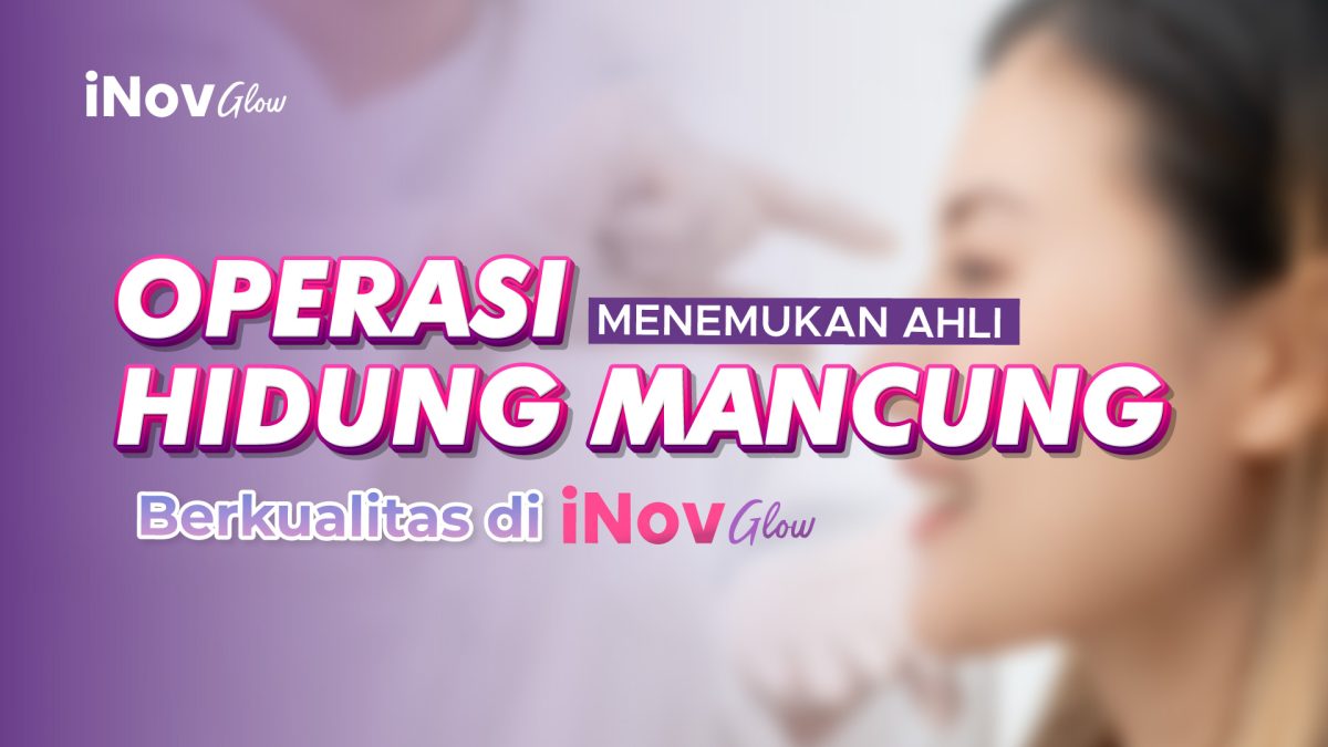 15-November_MENEMUKAN-AHLI-OPERASI-HIDUNG-3-1-1200x675.jpg